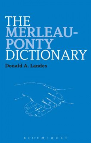 Kniha Merleau-Ponty Dictionary Donald A Landes