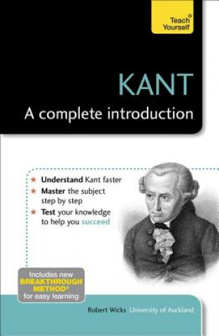 Könyv Kant: A Complete Introduction: Teach Yourself Robert Wicks
