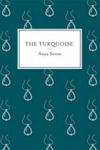 Könyv Turquoise Anya Seton