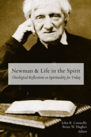 Könyv Newman and life in the spirit John R Connolly