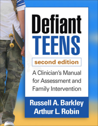 Kniha Defiant Teens Russell A Barkley & Arthur L Robin