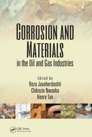 Könyv Corrosion and Materials in the Oil and Gas Industries Reza Javaherdashti