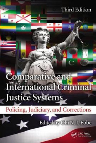 Książka Comparative and International Criminal Justice Systems Obi N  I Ebbe