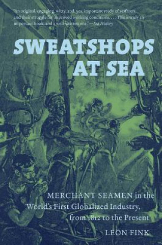 Könyv Sweatshops at Sea Leon Fink