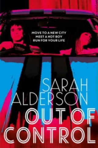Könyv Out of Control Sarah Alderson