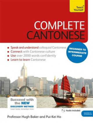 Kniha Complete Cantonese Beginner to Intermediate Course Hugh Baker