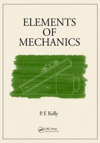 Könyv Elements of Mechanics P F Kelly