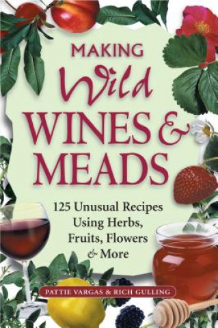 Книга Making Wild Wines & Meads Pattie Vargas