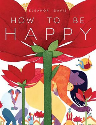 Kniha How To Be Happy Eleanor Davis