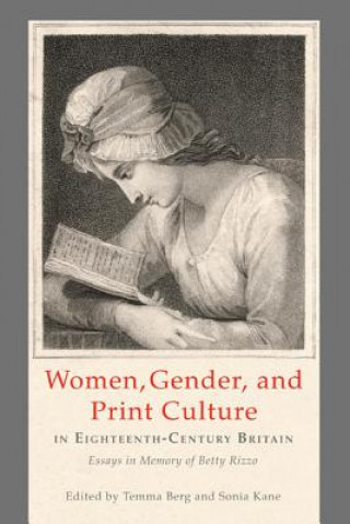 Carte Women, Gender, and Print Culture in Eighteenth-Century Britain Temma Berg