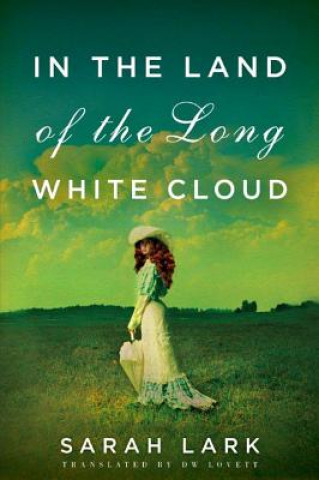 Carte In the Land of the Long White Cloud Sarah Lark