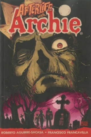 Książka Afterlife With Archie Roberto Aguire-Sacasa & Franceso Francavilla