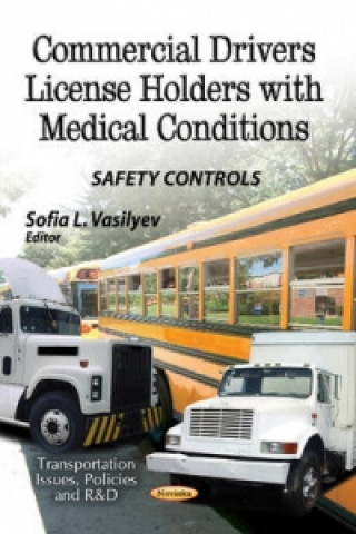 Книга Commercial Drivers License Holders with Medical Conditions Sofia L Vasilyev