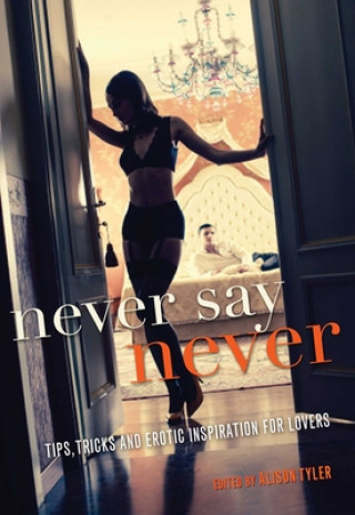 Książka Never Say Never Alison Tyler