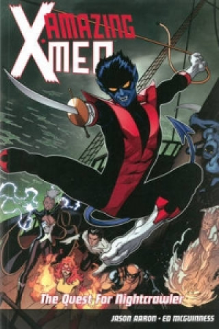 Kniha Amazing X-men Volume 1: The Quest For Nightcrawler Jason Aaron & Ed McGuiness