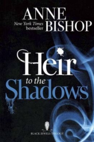 Könyv Heir to the Shadows Anne Bishop