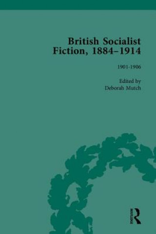 Kniha British Socialist Fiction, 1884-1914 Deborah Mutch