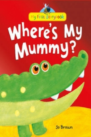 Carte Where's My Mummy? Jo Brown
