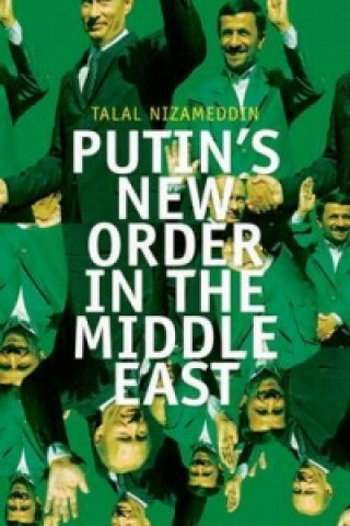 Kniha Putin's New Order in the Middle East Talal Nizameddin
