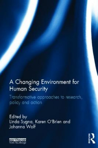 Kniha Changing Environment for Human Security Linda Sygna