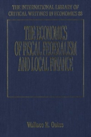 Carte Economics of Fiscal Federalism and Local Finance Wallace E Oates