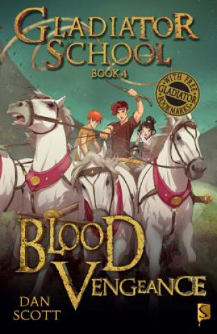 Knjiga Gladiator School 4: Blood Vengeance Dan Scott