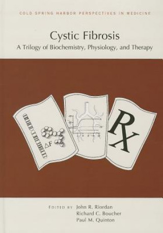 Könyv Cystic Fibrosis: A Trilogy of Biochemistry, Physiology, and Therapy John R Riordan
