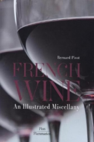Книга French Wine Bernard Pivot