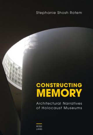 Книга Constructing Memory Stephanie Shosh Rotem