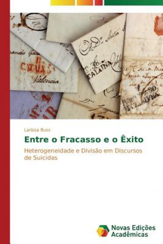 Book Entre o Fracasso e o Exito Larissa Buss