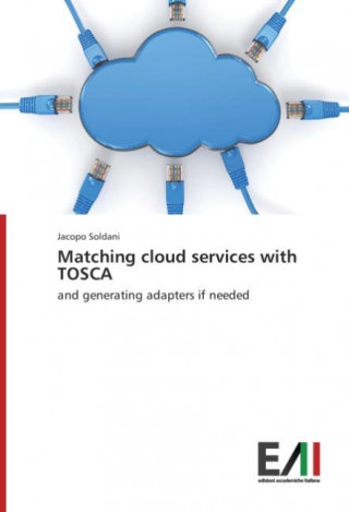 Book Matching cloud services with TOSCA Jacopo Soldani