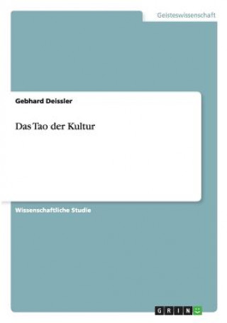 Kniha Das Tao der Kultur Gebhard Deissler