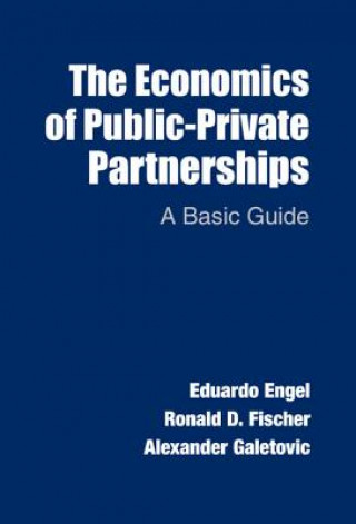 Kniha Economics of Public-Private Partnerships Eduardo Engel