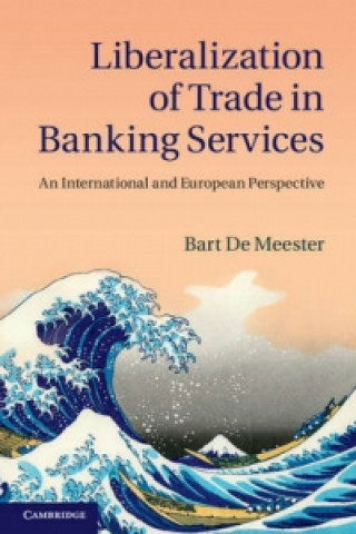 Kniha Liberalization of Trade in Banking Services Bart De Meester