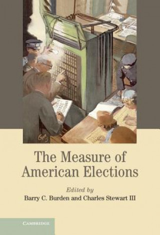 Könyv Measure of American Elections Barry C. Burden