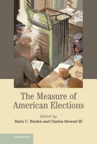 Book Measure of American Elections Barry C. Burden