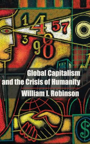 Könyv Global Capitalism and the Crisis of Humanity William I. Robinson