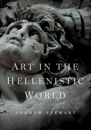 Книга Art in the Hellenistic World Andrew Stewart