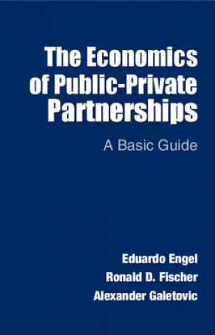 Книга Economics of Public-Private Partnerships Eduardo Engel