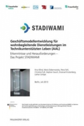 Könyv Geschäftsmodellentwicklung für wohnbegleitende Dienstleistungen im Technikunterstützten Leben (AAL). Knut Blind