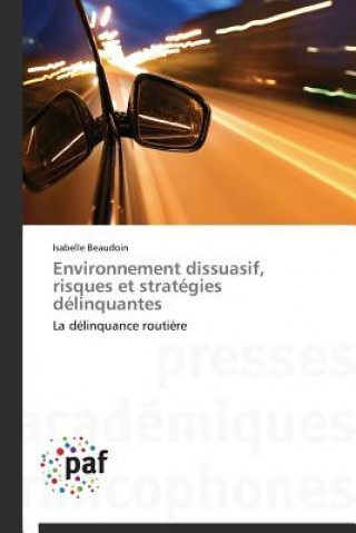 Book Environnement Dissuasif, Risques Et Strategies Delinquantes Isabelle Beaudoin