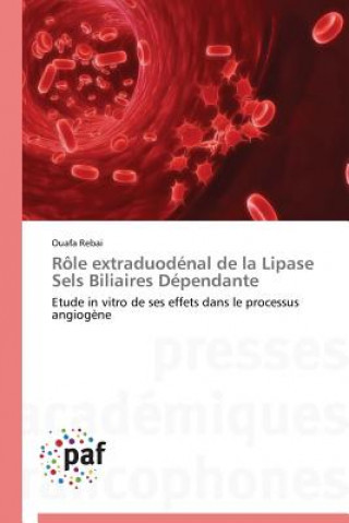 Könyv Role Extraduodenal de la Lipase Sels Biliaires Dependante Ouafa Rebai