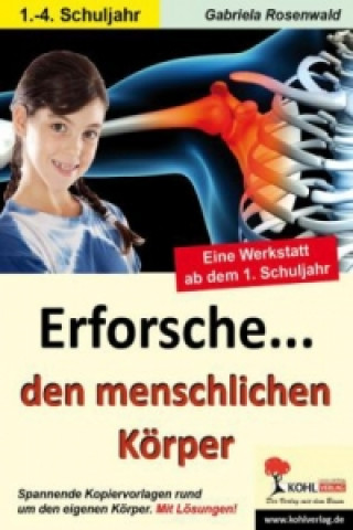 Könyv Erforsche ... den menschlichen Körper Gabriela Rosenwald
