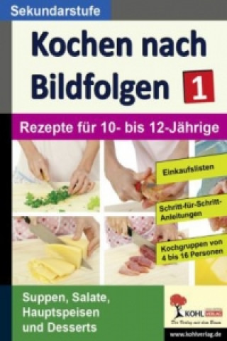 Kniha Kochen nach Bildfolgen. Bd.1 Anke Bär