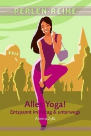 Kniha Alles Yoga! Amiena Zylla