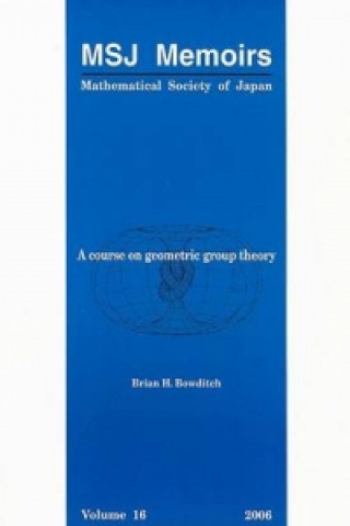 Könyv Course On Geometric Group Theory, A Brian H Bowditch