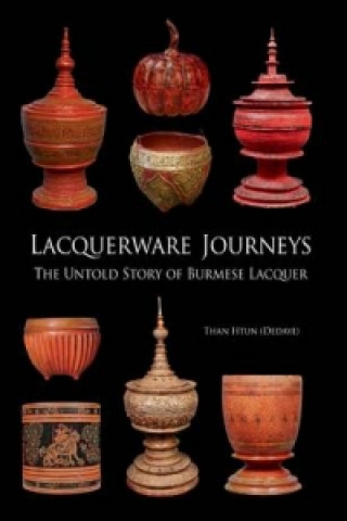 Könyv Lacquerware Journeys Than Htun