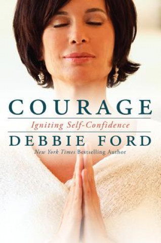 Kniha Courage Debbie Ford