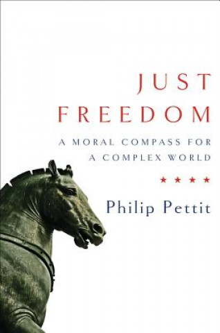 Kniha Just Freedom Philip Pettit