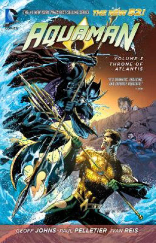 Książka Aquaman Vol. 3: Throne of Atlantis (The New 52) Paul Pelletier